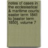 Notes Of Cases In The Ecclesiastical & Maritime Courts: Easter Term 1841 To [Easter Term 1850], Volume 7