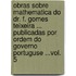 Obras Sobre Mathematica Do Dr. F. Gomes Teixeira ... Publicadas Por Ordem Do Governo Portuguse ...Vol. 5