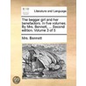 The Beggar Girl And Her Benefactors. In Five Volumes. By Mrs. Bennett, ... Second Edition. Volume 3 Of 5 door Onbekend