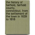 The History Of Fairfield, Fairfield County, Connecticut, From The Settlement Of The Town In 1639 To 1818