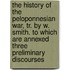 The History Of The Peloponnesian War, Tr. By W. Smith. To Which Are Annexed Three Preliminary Discourses