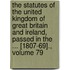 The Statutes Of The United Kingdom Of Great Britain And Ireland, Passed In The ... [1807-69]., Volume 79