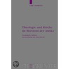 Theology and the Church in the World of Antiquity. Collected Essays on the History of the Ancient Church door Carl Andresen