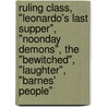 Ruling Class, "Leonardo's Last Supper", "Noonday Demons", The "Bewitched", "Laughter", "Barnes' People" by Peter Barnes