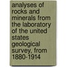 Analyses Of Rocks And Minerals From The Laboratory Of The United States Geological Survey, From 1880-1914 door Frank Wigglesworth Clarke