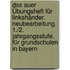 Das Auer Übungsheft für Linkshänder. Neubearbeitung. 1./2. Jahrgangsstufe. Für Grundschulen in Bayern