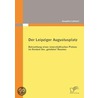Der Leipziger Augustusplatz: Betrachtung eines innerstädtischen Platzes im Kontext des ,gelebten' Raumes door Josephin Lehnert