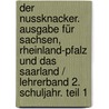 Der Nussknacker. Ausgabe für Sachsen, Rheinland-Pfalz und das Saarland / Lehrerband 2. Schuljahr. Teil 1 door Onbekend