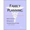 Family Planning - A Medical Dictionary, Bibliography, and Annotated Research Guide to Internet References door Icon Health Publications