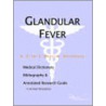 Glandular Fever - A Medical Dictionary, Bibliography, And Annotated Research Guide To Internet References door Icon Health Publications