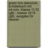 Green Line Oberstufe. Schülerbuch Mit Cd-rom. Klasse 11/12 (g8) ; Klasse 12/13 (g9). Ausgabe Für Hessen door Onbekend