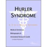 Hurler Syndrome - A Medical Dictionary, Bibliography, And Annotated Research Guide To Internet References door Icon Health Publications