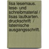 Lisa Lesemaus. Lese- und Schreibmaterial / Lisas Lautkarten. Druckschrift  / Lateinische Ausgangsschrift. by Markus Fegers