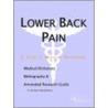 Lower Back Pain - A Medical Dictionary, Bibliography, and Annotated Research Guide to Internet References by Icon Health Publications