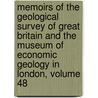 Memoirs Of The Geological Survey Of Great Britain And The Museum Of Economic Geology In London, Volume 48 door Britain Geological Surv