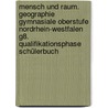 Mensch und Raum. Geographie Gymnasiale Oberstufe Nordrhein-Westfalen G8. Qualifikationsphase Schülerbuch by Ulrich Theissen