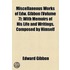 Miscellaneous Works Of Edw. Gibbon (Volume 7); With Memoirs Of His Life And Writings, Composed By Himself