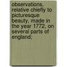 Observations, Relative Chiefly To Picturesque Beauty, Made In The Year 1772, On Several Parts Of England; door William Gilpin