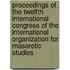 Proceedings Of The Twelfth International Congress Of The International Organization For Masoretic Studies