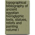 Topographical Bibliography of Ancient Egyptian Hieroglyphic Texts, Statues, Reliefs and Painting Volume I