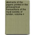 Abstracts Of The Papers Printed In The Philosophical Transactions Of The Royal Society Of London, Volume 4