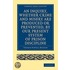 An Inquiry, Whether Crime And Misery Are Produced Or Prevented, By Our Present System Of Prison Discipline
