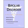 Bipolar Disorder - A Medical Dictionary, Bibliography, and Annotated Research Guide to Internet References door Icon Health Publications