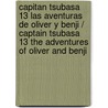 Capitan Tsubasa 13 Las aventuras de Oliver y Benji / Captain Tsubasa 13 The Adventures of Oliver and Benji door Yoichi Takahashi