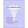 Electromyography - A Medical Dictionary, Bibliography, and Annotated Research Guide to Internet References door Icon Health Publications