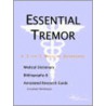 Essential Tremor - A Medical Dictionary, Bibliography, And Annotated Research Guide To Internet References door Icon Health Publications