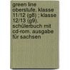 Green Line Oberstufe. Klasse 11/12 (g8) ; Klasse 12/13 (g9). Schülerbuch Mit Cd-rom. Ausgabe Für Sachsen door Onbekend