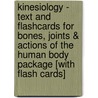 Kinesiology - Text and Flashcards for Bones, Joints & Actions of the Human Body Package [With Flash Cards] door Joseph E. Muscolino