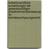 Kollektivrechtliche Auswirkungen der gewerbsmäßigen Arbeitnehmerüberlassung im Betriebsverfassungsrecht by Andreas Jüttner