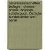 Naturwissenschaften Biologie - Chemie - Physik. Brücken. Schülerbuch. Östliche Bundesländer und Berlin door Manuela Volk