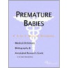 Premature Babies - A Medical Dictionary, Bibliography, and Annotated Research Guide to Internet References door Icon Health Publications