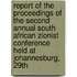 Report Of The Proceedings Of The Second Annual South African Zionist Conference Held At Johannesburg, 29th