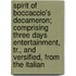 Spirit Of Boccaccio's Decameron; Comprising Three Days Entertainment, Tr., And Versified, From The Italian