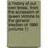 A History Of Our Own Times, From The Accession Of Queen Victoria To The General Election Of 1880 (Volume 1)