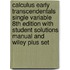 Calculus Early Transcendentals Single Variable 8th Edition with Student Solutions Manual and Wiley Plus Set