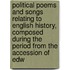 Political Poems And Songs Relating To English History, Composed During The Period From The Accession Of Edw