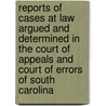 Reports Of Cases At Law Argued And Determined In The Court Of Appeals And Court Of Errors Of South Carolina by J.S.G. Richardson