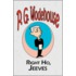Right Ho, Jeeves - From the Manor Wodehouse Collection, a Selection from the Early Works of P. G. Wodehouse