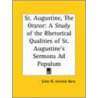 St. Augustine, The Orator: A Study Of The Rhetorical Qualities Of St. Augustine's Sermons Ad Populum (1924) door Sister M. Inviolata Barry