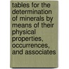 Tables For The Determination Of Minerals By Means Of Their Physical Properties, Occurrences, And Associates door Walter Fred Hunt