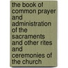 The Book Of Common Prayer And Administration Of The Sacraments And Other Rites And Ceremonies Of The Church door John Horden