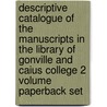 Descriptive Catalogue Of The Manuscripts In The Library Of Gonville And Caius College 2 Volume Paperback Set by Montague Rhodes James