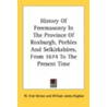 History Of Freemasonry In The Province Of Roxburgh, Peebles And Selkirkshires, From 1674 To The Present Time door Onbekend