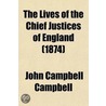 Lives Of The Chief Justices Of England (Volume 2); From The Norman Conquest Till The Death Of Lord Tenterden door Baron John Campbell Campbell