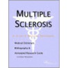 Multiple Sclerosis - A Medical Dictionary, Bibliography, and Annotated Research Guide to Internet References by Icon Health Publications