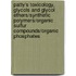 Patty's Toxicology, Glycols and Glycol Ethers/Synthetic Polymers/Organic Sulfur Compounds/Organic Phosphates
